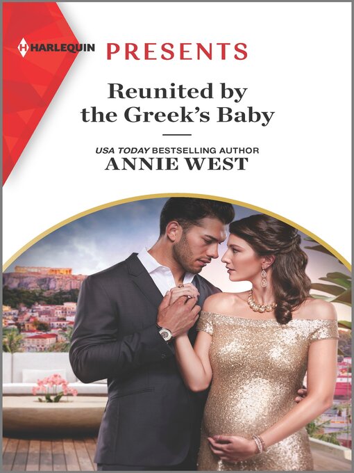 Title details for Reunited by the Greek's Baby by Annie West - Available